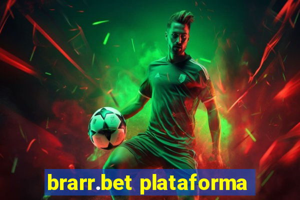 brarr.bet plataforma